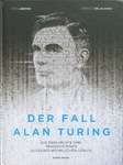 Éric Liberge & Arnaud Delalande - Der Fall Alan Turing - Die Geschichte und Tragödie eines aussergewöhnlichen Genies: Vorn