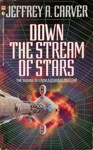 Jeffrey A. Carver - Down The Stream Of Stars: Vorn