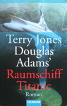 Terry Jones - Douglas Adams' Raumschiff Titanic: Vorn