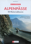 Rudolf Geser - Die schönsten Alpenpässe - 50 Motorradtouren: Vorn
