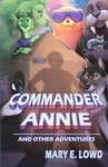 Mary E. Lowd - Commander Annie and Other Adventures: Vorn