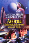 Anne McCaffrey & Margaret Ball - Acorna - Einhornmädchen vom anderen Stern: Vorn