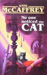 Anne McCaffrey - No One Noticed the Cat: Vorn