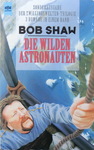 Bob Shaw - Die Wilden Astronauten: Vorn