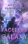 Auston Habershaw - Faceless Galaxy: Vorn