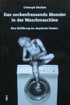 Christoph Bördlein - Das sockenfressende Monster in der Waschmaschine - Eine Einführung ins skeptische Denken: Vorn
