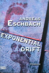 Andreas Eschbach - Exponentialdrift: Vorn