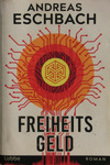 Andreas Eschbach - Freiheitsgeld: Vorn