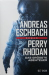 Andreas Eschbach - Perry Rhodan - Das größte Abenteuer: Umschlag vorn
