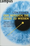 Len Fisher - Der Versuch, die Seele zu wiegen - und andere Sternstunden von Forschern und Fantasten: Umschlag vorn