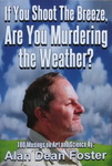 Alan Dean Foster - If You Shoot The Breeze, Are You Murdering the Weather?: Vorn