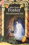 Alan Dean Foster - Die gefangene Zeit: Vorn