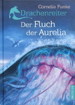 Cornelia Funke - Drachenreiter - Der Fluch der Aurelia: Vorn