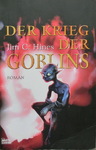Jim C. Hines - Der Krieg der Goblins: Vorn
