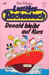 Walt Disney - Lustiges Taschenbuch Nr. 96 - Donald bleibt auf Kurs: Vorn