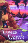 Mary E. Lowd - Lunar Cavity: Vorn
