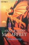 Anne McCaffrey & Todd McCaffrey - Drachenwege: Vorn