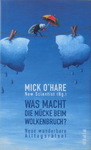 Mick O'Hare - Was macht die Mücke beim Wolkenbruch? - Neue wunderbare Alltagsrätsel: Umschlag vorn