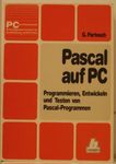 Günter Partosch - Pascal auf PC - Programmieren, Entwickeln und Testen von Pascal-Programmen: Vorn