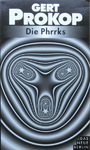 Gert Prokop - Die Phrrks - Phantastische Geschichten Band 1: Vorn