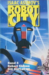 Robert Chilson - Die Zuflucht - Isaac Asimov's Robot City Band 5: Vorn