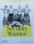 Cyrus Peikari & Anton Chuvakin - Security Warrior: Vorn