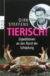 Dirk Steffens - Tierisch! - Expeditionen an den Rand der Schöpfung: Vorn