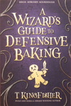 Ursula Vernon - A Wizard's Guide to Defensive Baking: Vorn