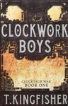 Ursula Vernon - Clockwork Boys: Vorn