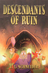 T. L. Schneider - Descendants of Ruin: Vorn