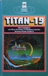 Brian W. Aldiss & Wolfgang Jeschke - Titan-19: Vorn