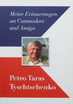 Petro Taras Tyschtschenko - Meine Erinnerungen an Commodore und Amiga: Vorn