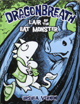 Ursula Vernon - Dragonbreath: Lair of the Bat Monster: Vorn