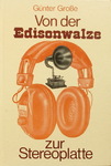 Günter Große - Von der Edisonwalze zur Stereoplatte: Vorn