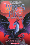 Tui T. Sutherland &amp; Jake Parker - Wings of Fire - The Graphic Novel: Legends: Darkstalker: Vorn