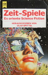 Olaf R. Spittel - Zeit-Spiele - Ex oriente Science Fiction: Vorn