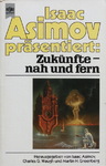 Isaac Asimov & George H. Scithers - Isaac Asimov präsentiert: Zukünfte - nah und fern: Vorn