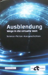 Jürgen Rink - Ausblendung - Wege in die virtuelle Welt: Vorn